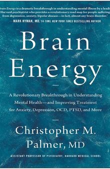 Orthomolecular Medicine Brain Energy: A Revolutionary Breakthrough in Understanding Mental Health--and Improving Treatment for Anxiety, Depression, OCD, PTSD, and More