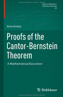 Proofs of the Cantor-Bernstein Theorem: A Mathematical Excursion