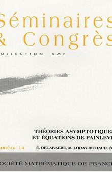 Théories asymptotiques et équations de Painlevé : Angers, juin 2004