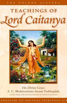 Teachings Of Lord Chaitanya, The Golden Avatar