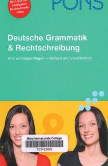 PONS Deutsche Grammatik & Rechtschreibung: Alle wichtigen Regeln - einfach und verständlich