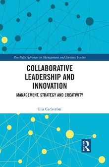 Collaborative Leadership and Innovation: Management, Strategy and Creativity