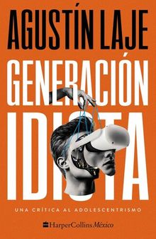 Generación idiota: Una crítica al adolescentrismo