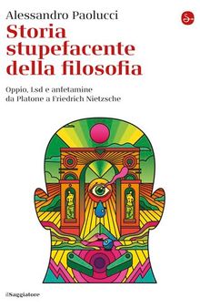 Storia stupefacente della filosofia