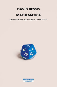 Mathematica: Un’avventura alla ricerca di noi stessi