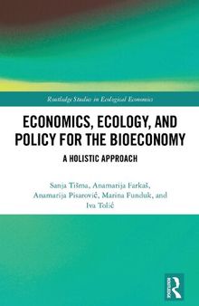 Economics, Ecology, and Policy for the Bioeconomy: A Holistic Approach
