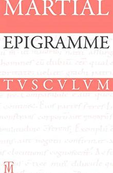 Epigramme. Lateinisch – deutsch