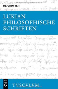 Lukian Band II. Philosophische Schriften: Griechisch - deutsch