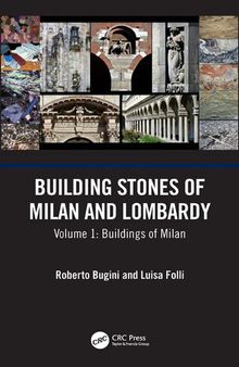 Building Stones of Milan and Lombardy: Volume 1: Buildings of Milan