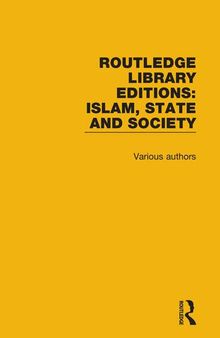 Routledge Library Editions: Islam, State and Society, 7-Volume Set
