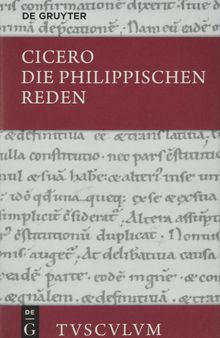 Die Philippischen Reden. Philippica: Lateinisch - Deutsch