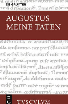 Meine Taten. Res Gestae Divi Augusti. Lateinisch-griechisch-deutsch