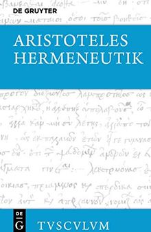 Hermeneutik.  Peri Hermeneias Griechisch-deutsch