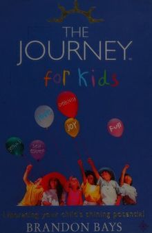 The Journey for Kids : Liberating Your Child's Shining Potential