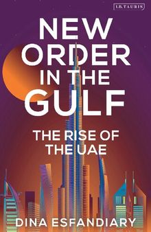 New Order in the Gulf: The Rise of the UAE