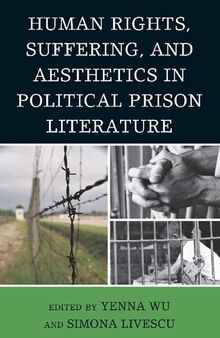 Human Rights, Suffering, and Aesthetics in Political Prison Literature