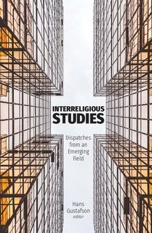 Interreligious Studies: Dispatches from an Emerging Field