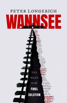 Wannsee: The Road to the Final Solution