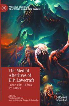 The Medial Afterlives of H.P. Lovecraft: Comic, Film, Podcast, TV, Games