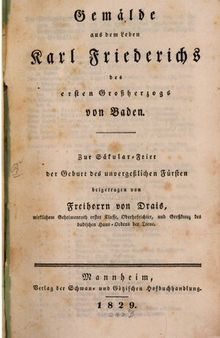 Gemälde aus dem Leben Karl Friederichs des Ersten Großherzogs von Baden