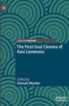 The Post-Soul Cinema of Kasi Lemmons