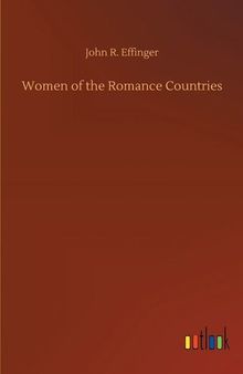 Women of the Romance Countries (Illustrated)