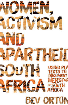 Women, Activism and Apartheid South Africa
