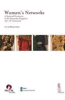 Women's Networks of Spiritual Promotion in the Peninsular Kingdoms (13th-16th Centuries)