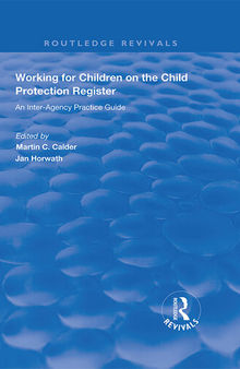 Working for Children on the Child Protection Register: An Inter-Agency Practice Guide
