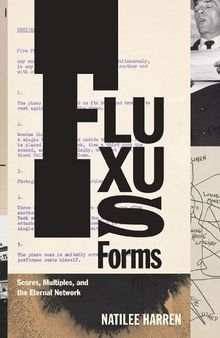 Fluxus Forms: Scores, Multiples, and the Eternal Network