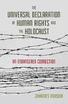 The Universal Declaration of Human Rights and the Holocaust: An Endangered Connection