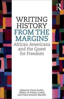 Writing History from the Margins: African Americans and the Quest for Freedom