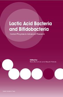 Lactic Acid Bacteria and Bifidobacteria: Current Progress in Advanced Research