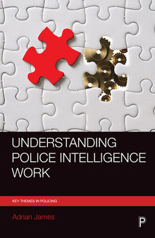 Understanding Police Intelligence Work