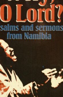Why, O Lord?: Psalms and Sermons from Namibia