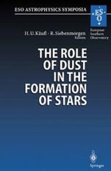 The Role of Dust in the Formation of Stars: Proceedings of the ESO Workshop Held at Garching, Germany, 11–14 September 1995