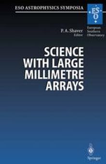 Science with Large Millimetre Arrays: Proceedings of the ESO-IRAM-NFRA-Onsala Workshop, Held at Garching, Germany 11–13 December 1995