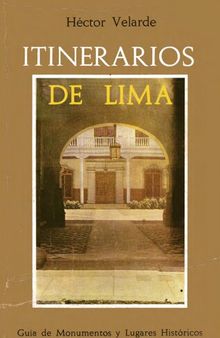 Itinerarios de Lima. Guía de monumentos y lugares históricos