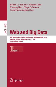 Web and Big Data: 6th International Joint Conference, APWeb-WAIM 2022, Nanjing, China, November 25–27, 2022, Proceedings, Part I