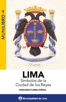 Lima. Símbolos de la ciudad de Los Reyes