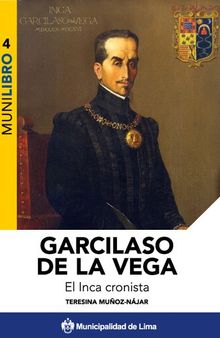 Garcilaso de la Vega, el Inca cronista