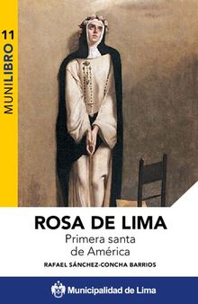 Rosa de Lima. Primera santa de América