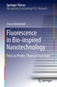 Fluorescence in Bio-inspired Nanotechnology: First as Probe, Then as Function