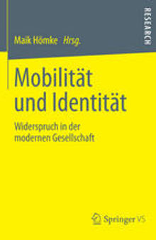 Mobilität und Identität: Widerspruch in der modernen Gesellschaft