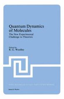 Quantum Dynamics of Molecules: The New Experimental Challenge to Theorists