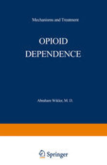 Opioid Dependence: Mechanisms and Treatment