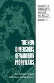 The New Dimensions of Warfarin Prophylaxis