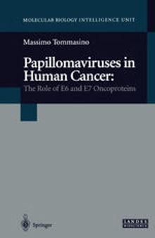 Papillomaviruses in Human Cancer: The Role of E6 and E7 Oncoproteins
