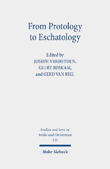 From Protology to Eschatology: Competing Views on the Origin and the End of the Cosmos in Platonism and Christian Thought