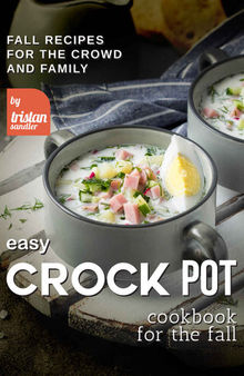 Easy Crock Pot Cookbook for The Fall